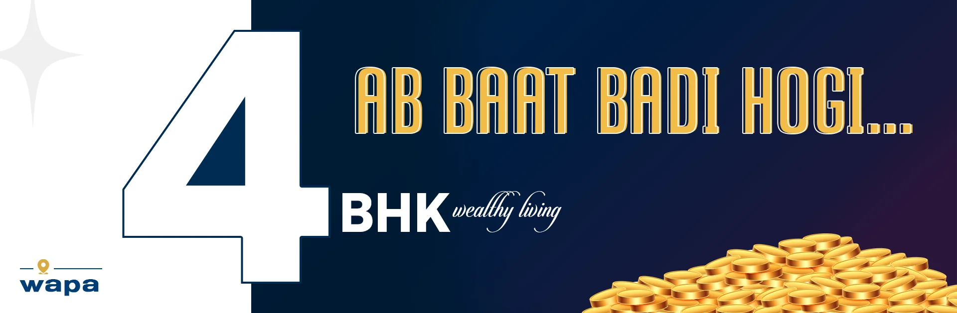 4 BHK flats in WAPA
